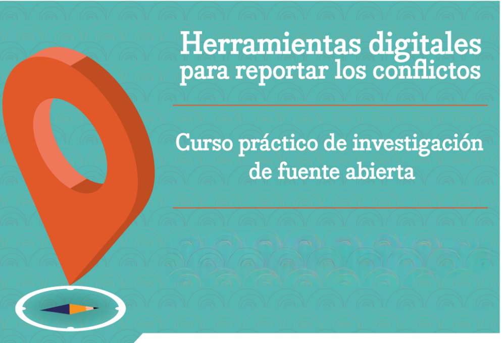 Curso Herramientas digitales para reportar los conflictos